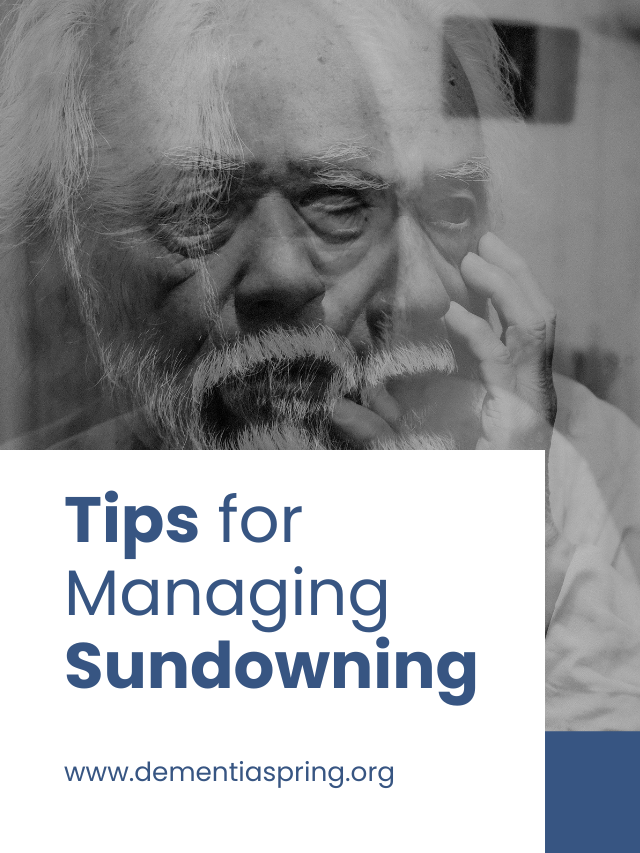 Sundowning Solutions: Tips For Enhanced Evening Care - Dementia Spring