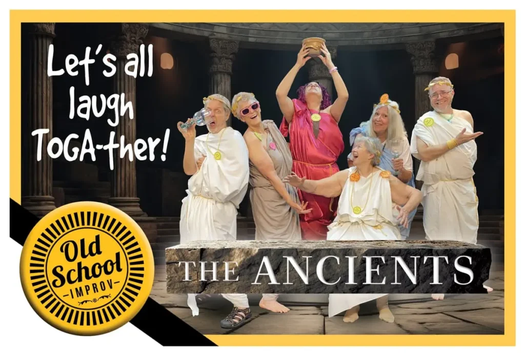 Let's All Laugh Together, The Ancients by Old School Improv