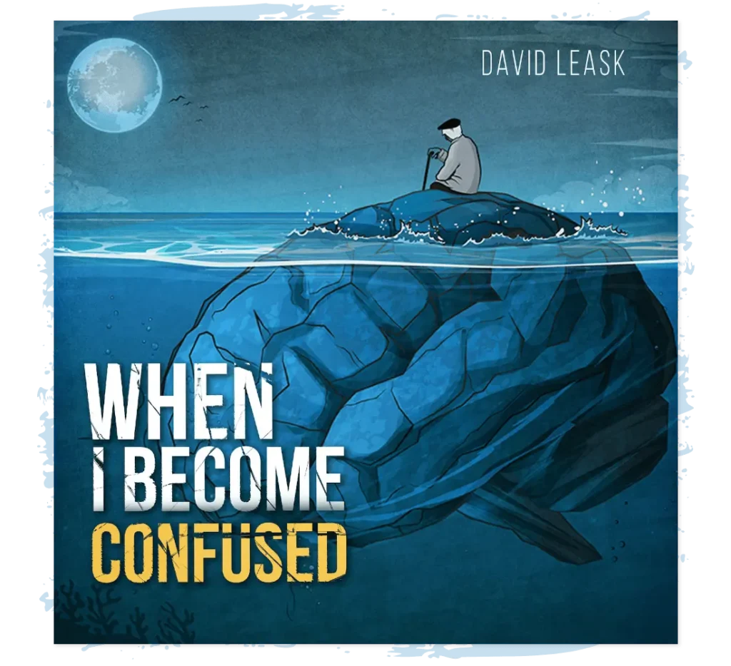 ‘When I Become Confused’ by David Leask