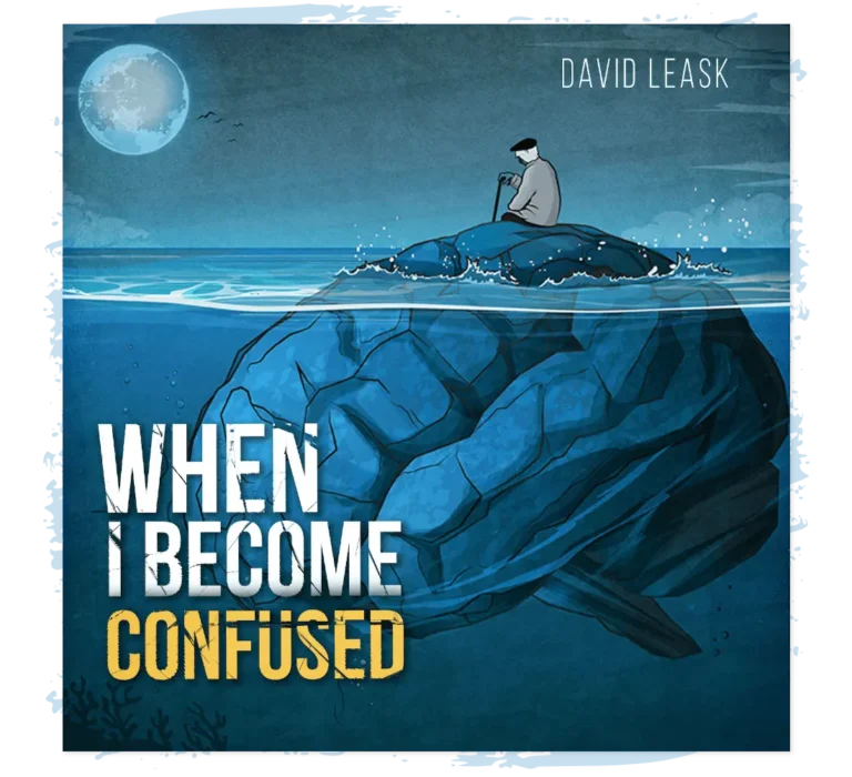 ‘When I Become Confused’ by David Leask